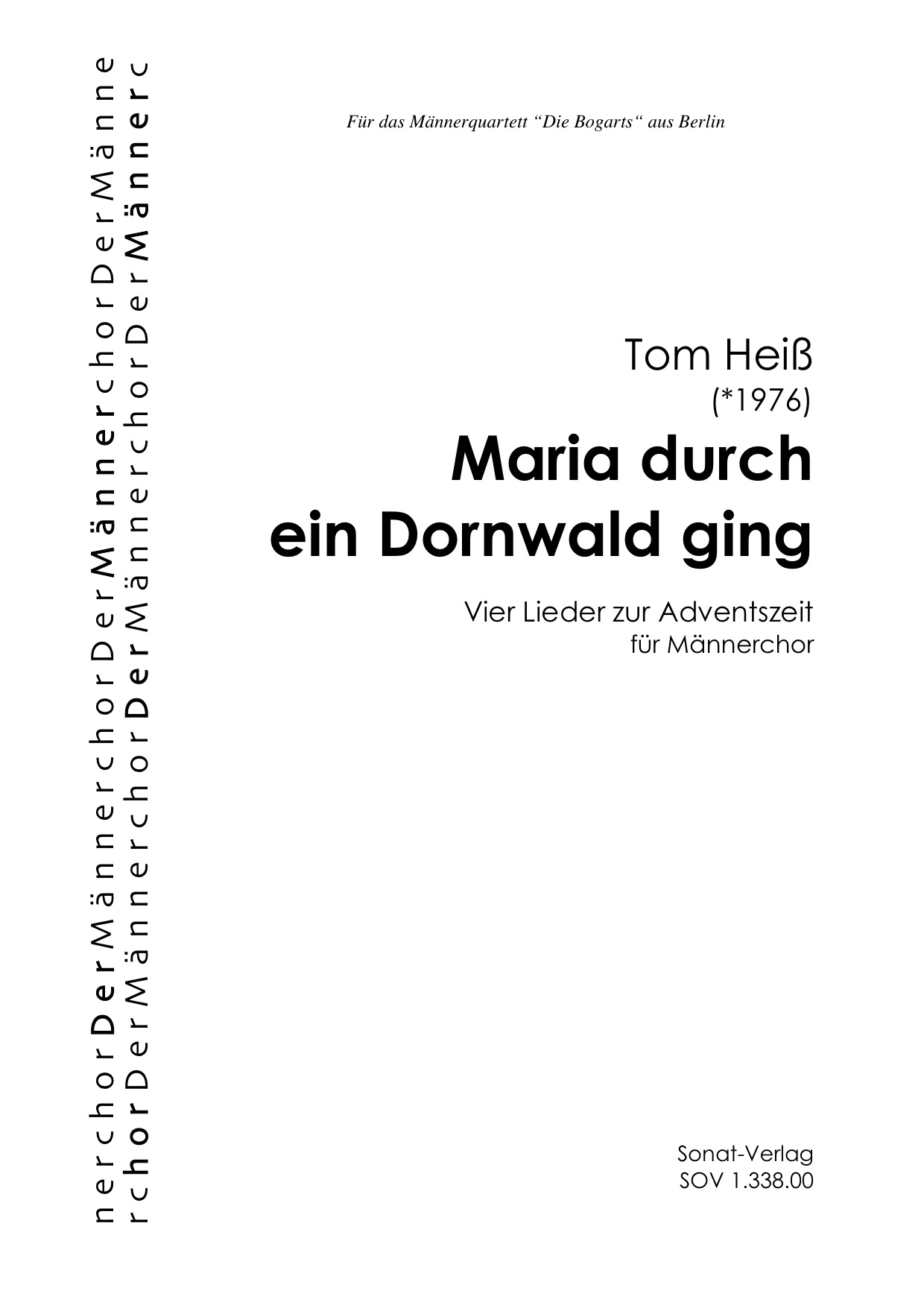 Heiss, T. (*1976): Maria durch ein Dornwald ging - Vier Adventslieder für Männerchor